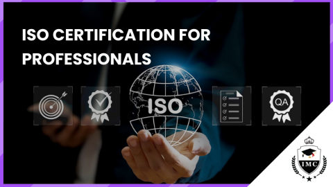 ISO Certification for Professionals: What You Need to Know